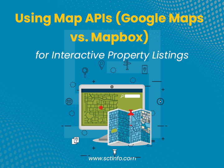 Using Map APIs (Google Maps vs. Mapbox) for Interactive Property Listings
